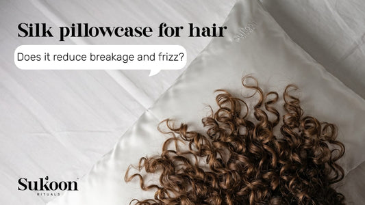 Silk Pillowcase for Hair-Does It Really Reduce Breakage and Frizz?
